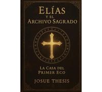 Elias y el Archivo Sagrado: Archivo Sagrado