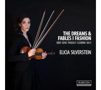 Elicia Silverstein - The Dreams and Fables I Fashion. Works for Solo Violin