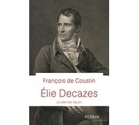 Elie Decazes - Le dernier favori - François de Coustin - Perrin - broché - Essai