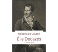 Elie Decazes - Le dernier favori François de Coustin (Auteur)