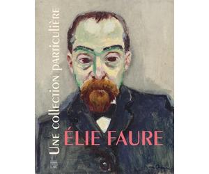 Elie Faure: Une collection particulière
