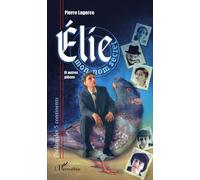 Élie, mon nom secret Et autres pièces - Pierre Lagorce - L'harmattan - broché - Théâtre