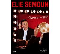 Élie Semoun - Se Prend Pour Qui ?