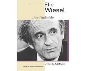 Elie Wiesel : Dire l'indicible