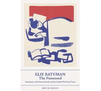 Elif Batuman The Possessed (Poche) Best of Granta