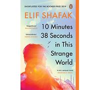 Elif Shafak - 10 Minutes 38 Seconds in this Strange World SHORTLISTE - G245z
