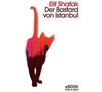 Elif Shafak Juliane Gräbener-Müller Der Bastard von Istanbul: Roman (Poche)