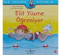 Elif Yüzme Öğreniyor: İlk Okuma Kitabım