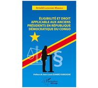 Eligibilité et droit applicable aux anciens présidents en République démocratique du Congo