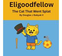 Eligoodfellow The Cat That Went Splat
