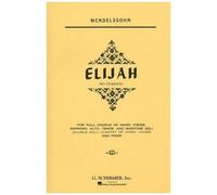 Elijah: An Oratorio For Piano And Vocal Score