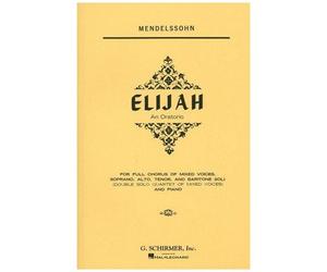 Elijah: An Oratorio For Piano And Vocal Score