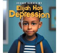 Elijah Has Depression