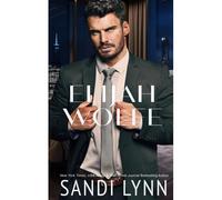 Elijah Wolfe (Wolfe Brothers Series, Book One)