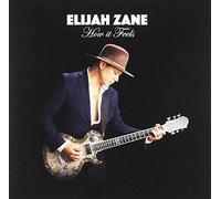 Elijah Zane - How It Feels