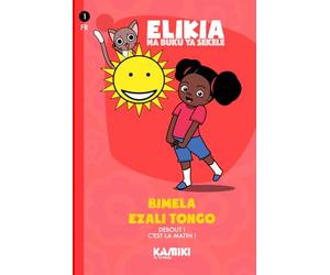 ELIKIA - LAMUKA TONGO ETANI - DEBOUT C'EST LE MATIN