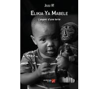 Elikia Ya Mabele - L'espoir D'une Terre