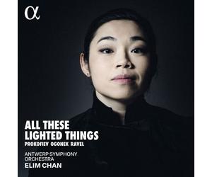 Elim Chan - Ogonek, Prokofiev & Ravel: All These Lighted Things [Compact Discs]