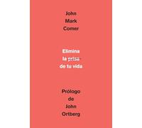 Elimina las prisas de tu vida / The Ruthless Elimination of Hurry: Cómo mantener la salud emocional y espiritual en el caos del mundo moderno/ ... Alive in the Chaos of the Modern World