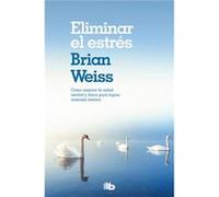 Eliminar El Estr S - [Livre en VO] Weiss, Brian (Auteur)