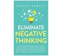 Eliminate Negative Thinking