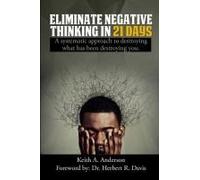 Eliminate Negative Thinking In 21 Days