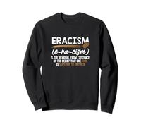 Élimination de l'éracisme Croyance « Une Race supérieure » Mettre Fin au racisme Sweatshirt