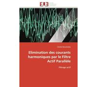 Elimination des courants harmoniques par le Filtre Actif Parallèle: Filtrage actif