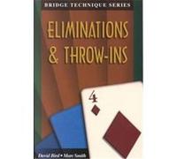 Eliminations & Throw Ins, The Bridge Technique Series, 4 David Bird, Marc Smith (Auteur)