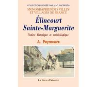 Élincourt-Sainte-Marguerite - notice historique et archéologique