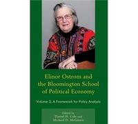 Elinor Ostrom and the Bloomington School of Political Economy by Michael D. McGinnis Daniel H. Cole Michael D. McGinnis (Auteur)