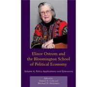 Elinor Ostrom and the Bloomington School of Political Economy Edited By Daniel H Cole , Edited By Michael D Mcginnis (Auteur)