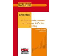 Elinor Ostrom - De La Gestion Des Communs Au Renouveau De L'action Publique