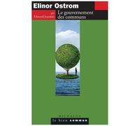 Elinor Ostrom - Le Gouvernement Des Communs