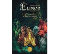 Elinor: un viaggio verso la libertà. L'ascesa dei campioni (Vol. 1)