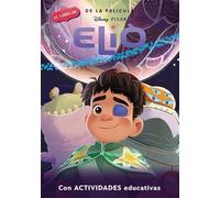 Elio (Disney-Pixar. La historia completa): Con actividades educativas en el interior