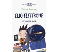 Elio Elettrone e l'invasione aliena