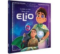 ELIO - Les Grands Classiques - L'histoire du film - Disney Pixar