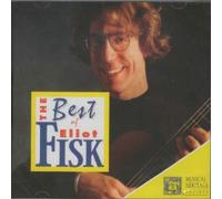 Eliot Fisk - The Best of Eliot Fisk