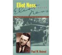 Eliot Ness by Paul W. Heimel Paul W. Heimel (Auteur)