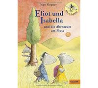 Eliot Und Isabella Und Die Abenteuer Am Fluss