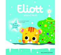 Françoise De Guibert & Olivier Latyk – Eliott attend Noël – Tome 5 – Cartonné
