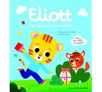 Françoise de Guibert, Olivier Latyk – Eliott Tome 9 : Eliott fait la chasse aux œufs – Gallimard