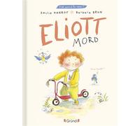 Eliott mord - Emilie Hanrot - Grund - cartonné - Album jeunesse