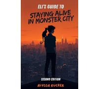 Eli's Guide to Staying Alive in Monster City