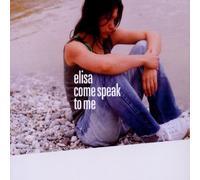 Elisa - Come Speak to Me [Import]