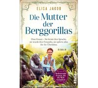 Elisa Jakob Die Mutter der Berggorillas (Bedeutende Frauen, die die Welt (Poche)