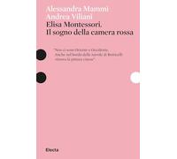Elisa Montessori. Il sogno della camera rossa
