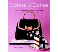 Elisa Strauss Christie Matheson The Confetti Cakes Cookbook (Relié)