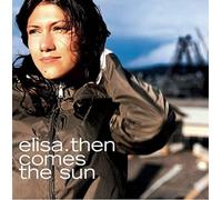 Elisa - Then Comes The Sun [Import]